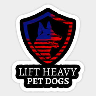 LIFT HEAVY PET DOGS Sticker